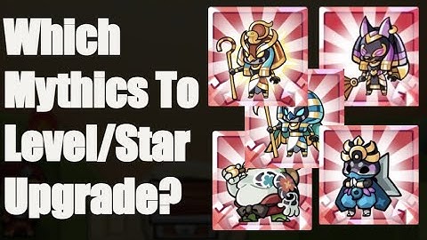 Mythic Upgrade and Star Level Priority Order? Which Mythics Should I Upgrade? - Summoner