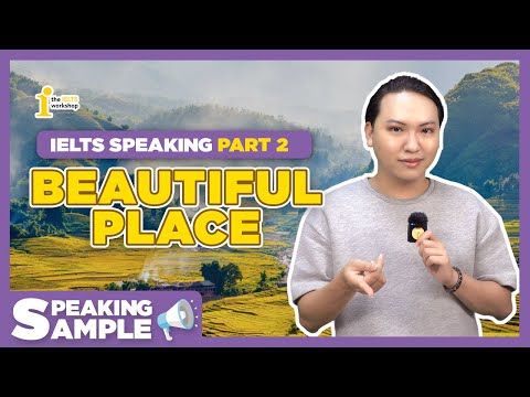 Video BÀI MẪU SPEAKING IELTS PART 2 - DESCRIBE A BEAUTIFUL... - youtube