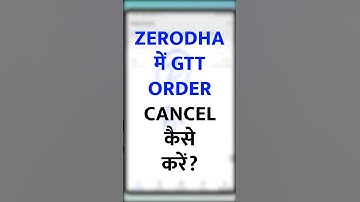 Zerodha me GTT Kaise Cancel Kare?