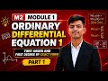 Exact Form Differential Eqn 🔥 | First Order &amp; First Degree | Part 1 | M2 Module 1 ODE 1 | RGPV 