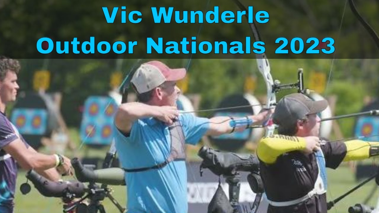 Vic Wunderle Archery Form Outdoor Nationals and Olympic Trials 2023
