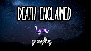 YoungBoy - Death Enclaimed - ( Lyrics )