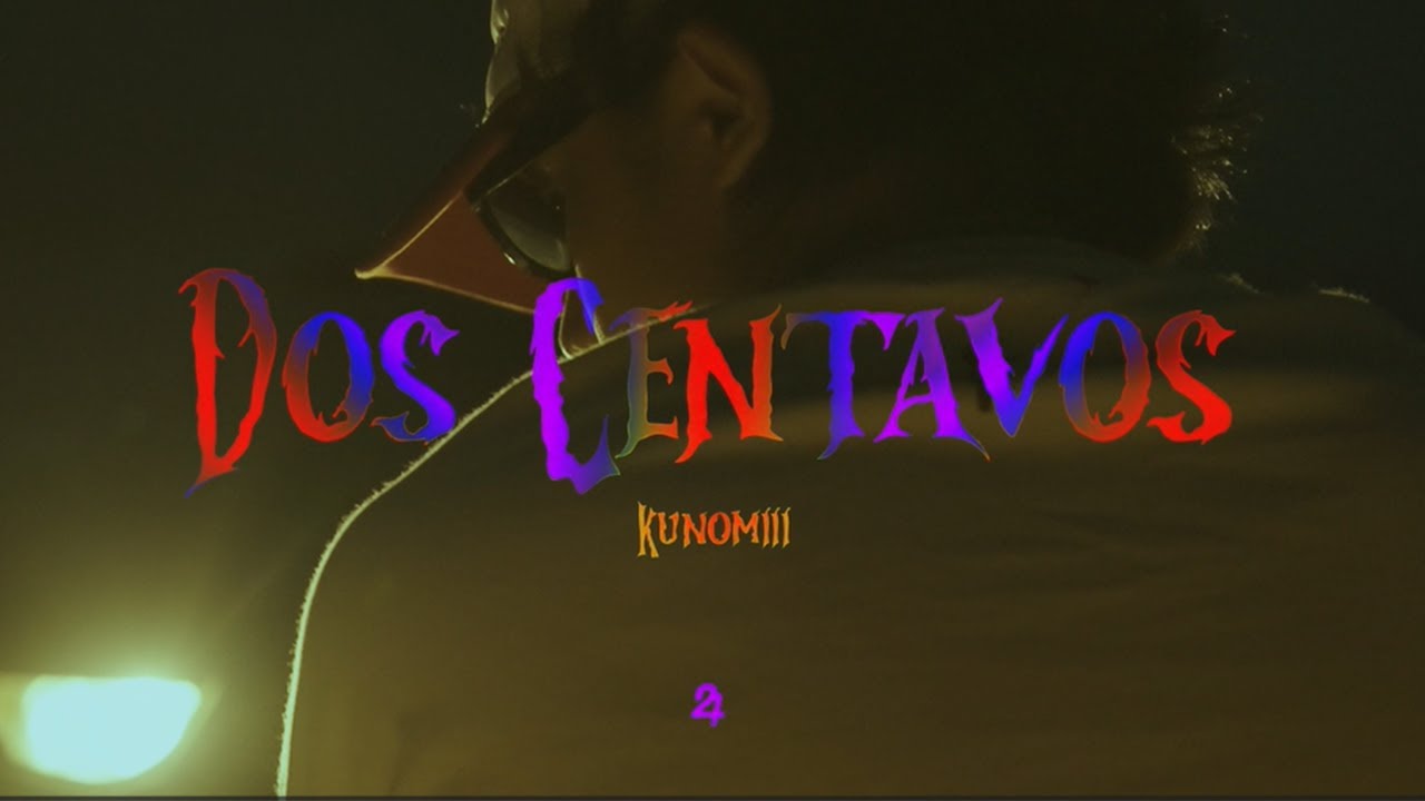 Watch Kunomii - DOS CENTAVOS (Music Video) on YouTube Watch Kunomii - DOS CENTAVOS (Music Video) on YouTube