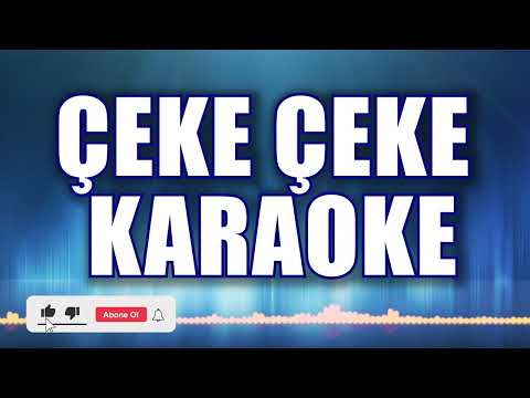 ÇEKE ÇEKE KARAOKE   ton: LA