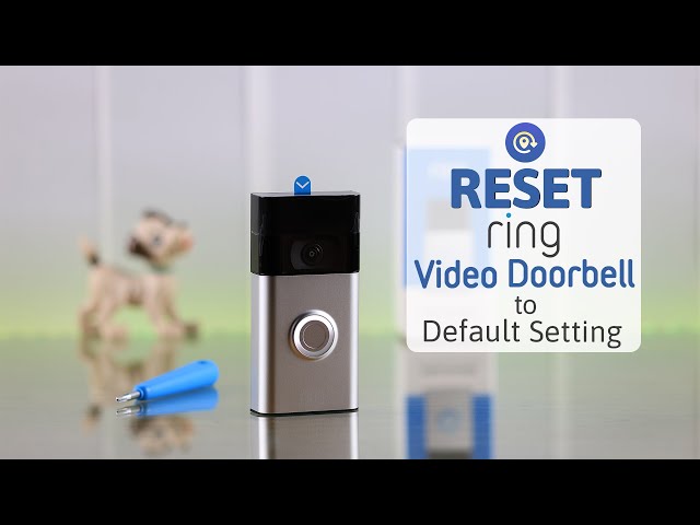 How to full reset a Ring Video Doorbell when moving home - Gearbrain