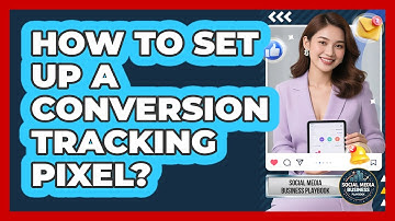 How To Set Up A Conversion Tracking Pixel?