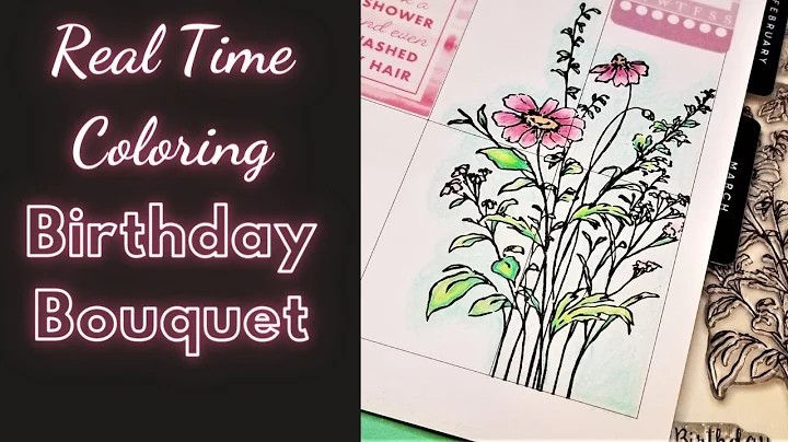 Real -Time Coloring | Spellbinders Birthday Bouquet