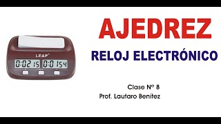 Ajedrez - Clase Nº 8 – Reloj electrónico screenshot 5