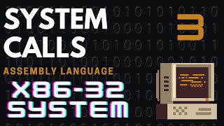 Assembly Language: 3 System Calls - X86 (32 BIT) Arch #assembly  #assemblylanguage