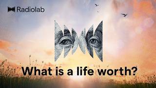 Worth | Radiolab Podcast