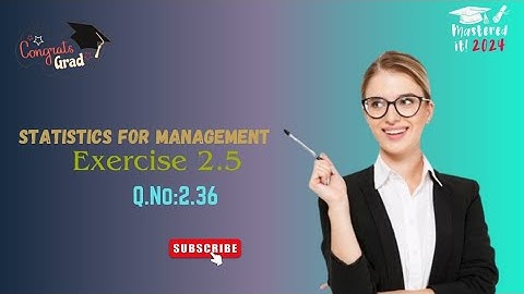statistics for management (m.com)exercise 2.5 qno:2.36@fm@learncommercewithfatima1990