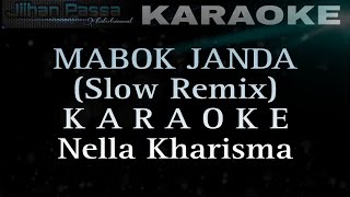 MABOK JANDA Slow Remix - Nella Kharisma (KARAOKE)