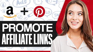 How To Promote Amazon Affiliate Links On Pinterest 2024 (Latest Method)