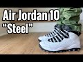 Air Jordan 10 Steel Grey 2025 Review On Feet Air Jordan 10 Steel Grey 2025 Review On Feet