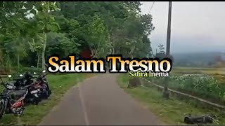 safira inema -Salam Tresno (Tresno Ra Bakal Ilyang )Story wa keren