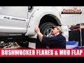 Bushwacker Flares and Mud Flap "Protective" Install Process