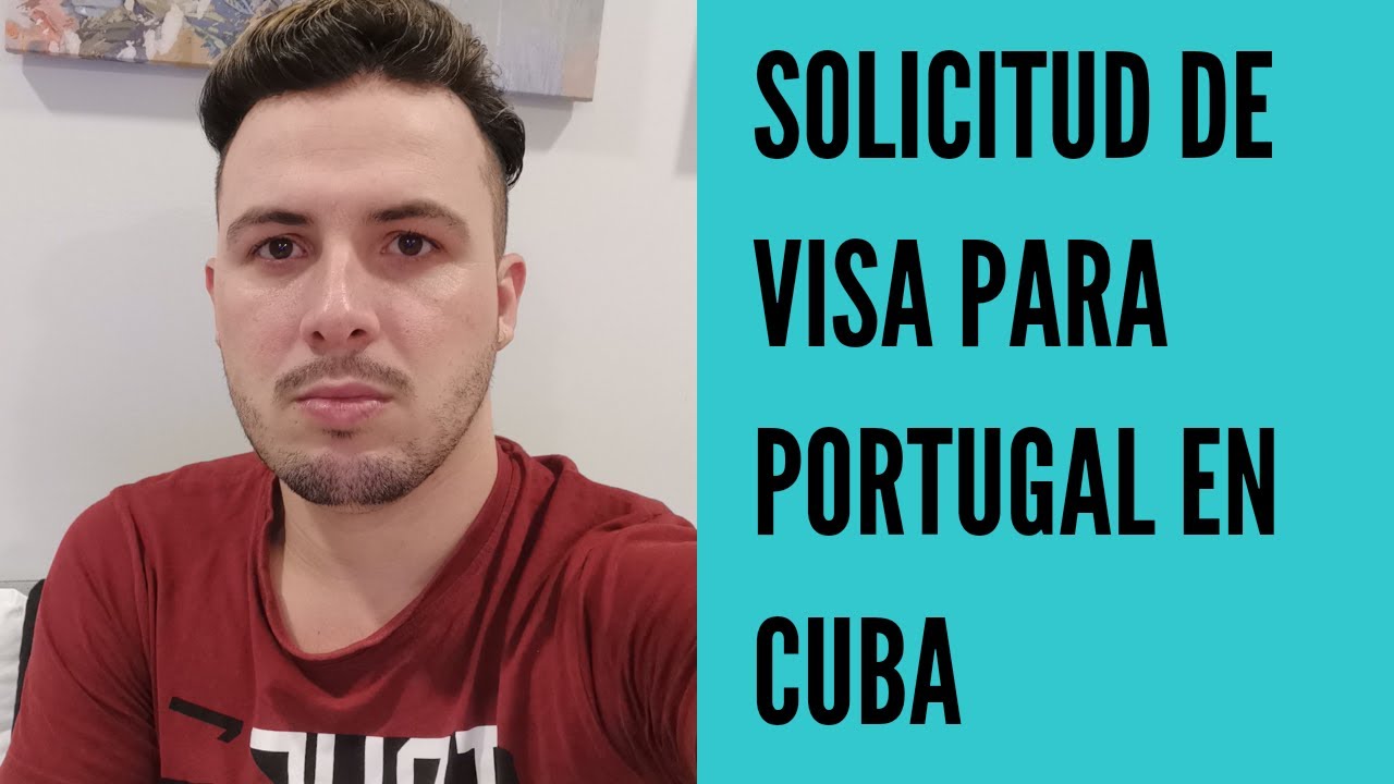COMO SOLICITAR VISA PARA PORTUGAL EN CUBA/PASO A PASO YouTube