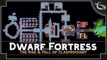 Dwarf Fortress - The Rise & Fall of a Dwarven Civilization