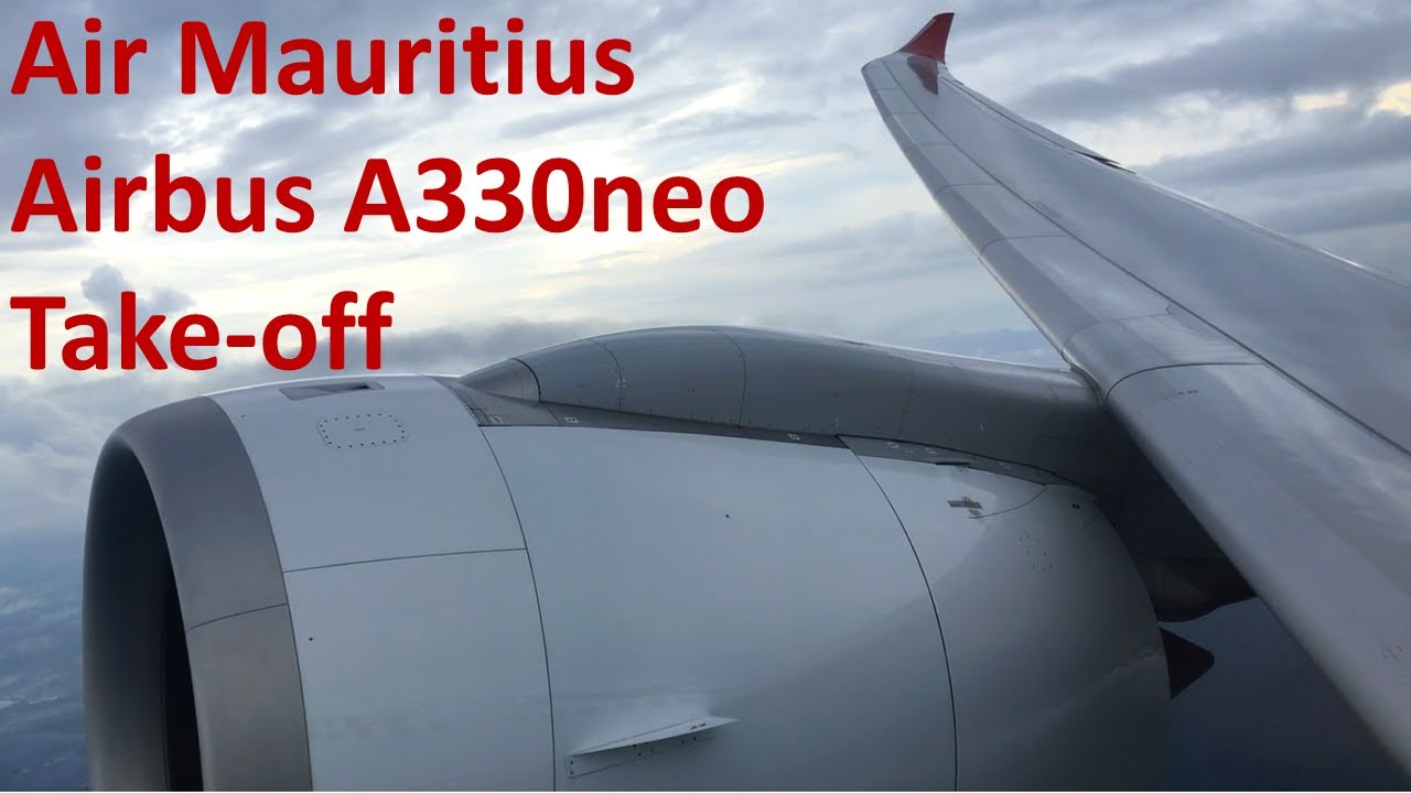 Airbus A330neo Take-off: Air Mauritius A330-900neo with Rolls-Royce Trent 7000 Engine Sound
