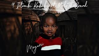 9. Intombi Kababy Feat. Melzthebrand