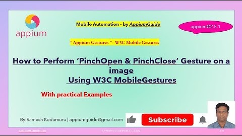 7.Appium Gestures - Implementing ‘Pinch Open & Close’ Actions with Appium Using W3C Mobile Gestures