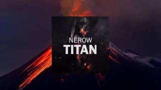 Nerow - Titan (Original Mix) | Official Music Video HD