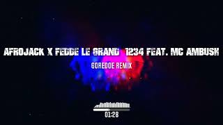 Afrojack x Fedde Le Grand - 1234 feat MC Ambush (GOREDOE REMIX)