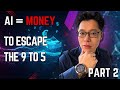 Unlock Your Freedom: Escape the 9–5 with AI! (Reclaim Your Time) EP.2