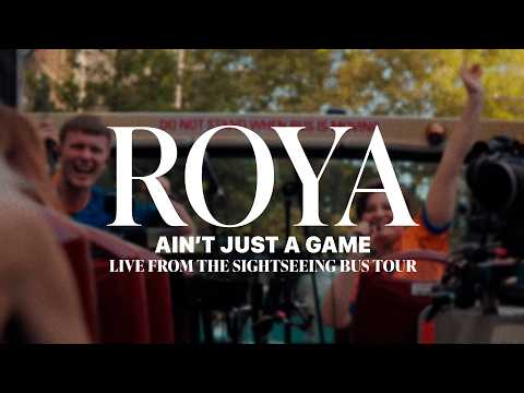 ROYA - Ain't Just A Game (Live from the Sightseeing Bus Tour, Sydney)