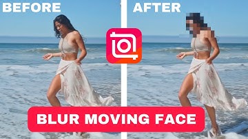 Blur moving face in a video - InShot Tutorial