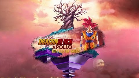 Dragon Block Apollo 1.1 / Battle of Gods [Official Trailer]