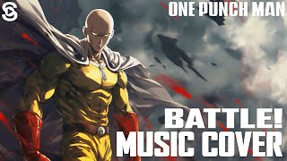 Battle! - One Punch Man (Music Cover)