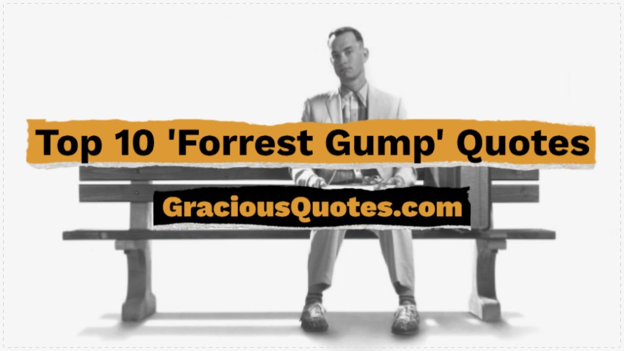 Top 10 Forrest Gump Quotes Gracious Quotes YouTube Top 10 Forrest Gump Quotes Gracious Quotes YouTube