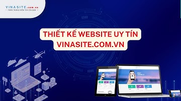 Thiết Kế Website Uy Tín | Vinasite.com.vn