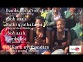 Bambulele uNomathemba - LYRICS & TRANSLATIONS - Learn Gwijo