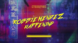 Смотреть клип Robbie Mendez - Happening