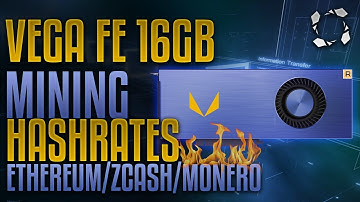 VEGA Frontier Edition 16GB HBM2, Crypto Mining Benchmarks: Ethereum/ZCash/Monero