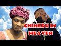IAMDIKEH - CHINEDU IN HEAVEN