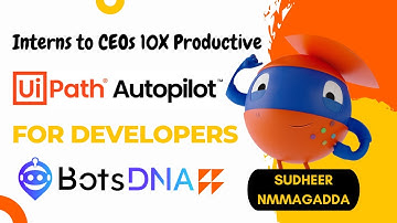 UiPath Autopilot For Developers: Boost Your Productivity with Powerful Features | botsDNA - Sudheer