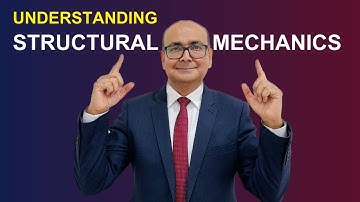 Understanding Structural Mechanics