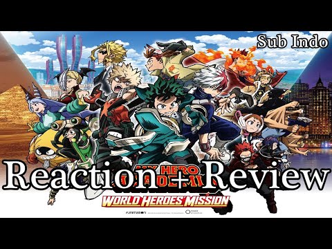 Boku no Hero Academia Movie 3: World Heroes' Mission Sub Indo FULL Movie | REACTION INDONESIA - YouTube