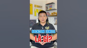 BACKCOM EXNESS là gì? #dautuforex #ngoaihoi #trading #taichinh #dautu #qdinvest #backcomexness