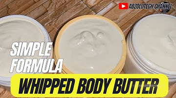 HOW TO MAKE WHIPPED BODY BUTTER (2025)