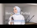 Gambar cover Here's Your Perfect - Jamie Miller Cover by Aina Abdul