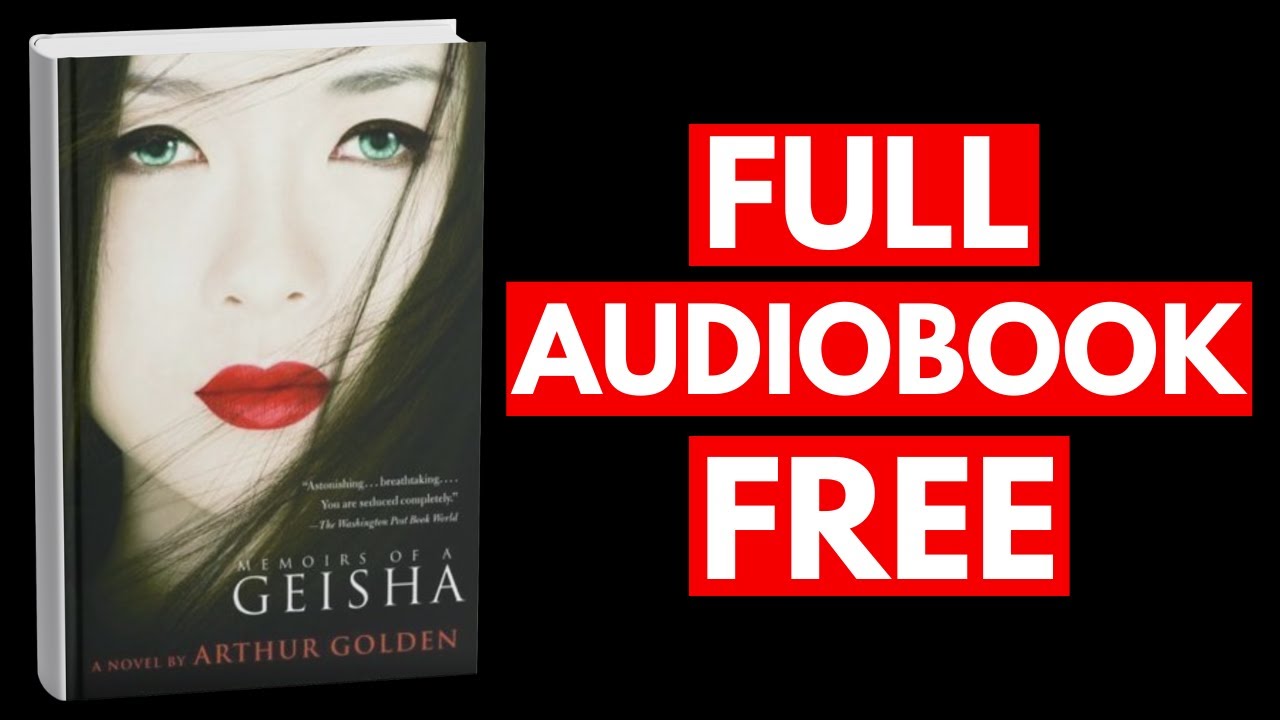 Memoirs of a Geisha by Arthur Golden [Full Audiobook Free]