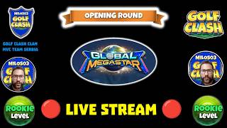 Global Mega Star Tournament Rookie L. OPENING R. 🔴LIVE🔴 @GolfClash ​