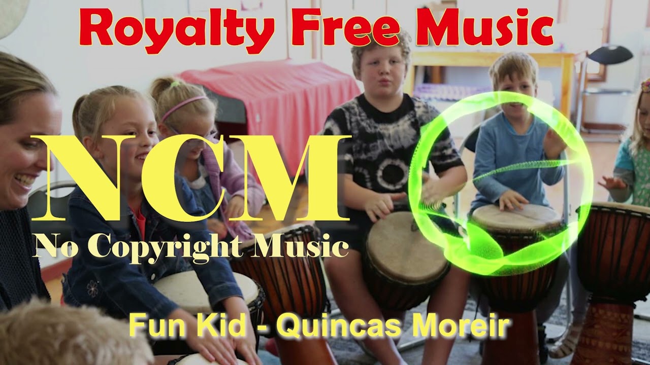 No Copyright Music | Fun Kid - Quincas Moreira | Royalty Free Sound | Happy | NCM 46