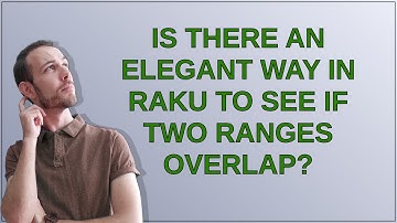 Is there an elegant way in Raku to see if two ranges overlap?