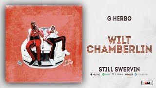 G Herbo - Wilt Chamberlin (Still Swervin)