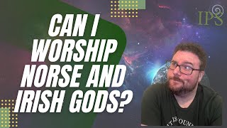 Can you Worship both Norse and Irish Gods   Jon O'Sullivan   Irish Pagan School